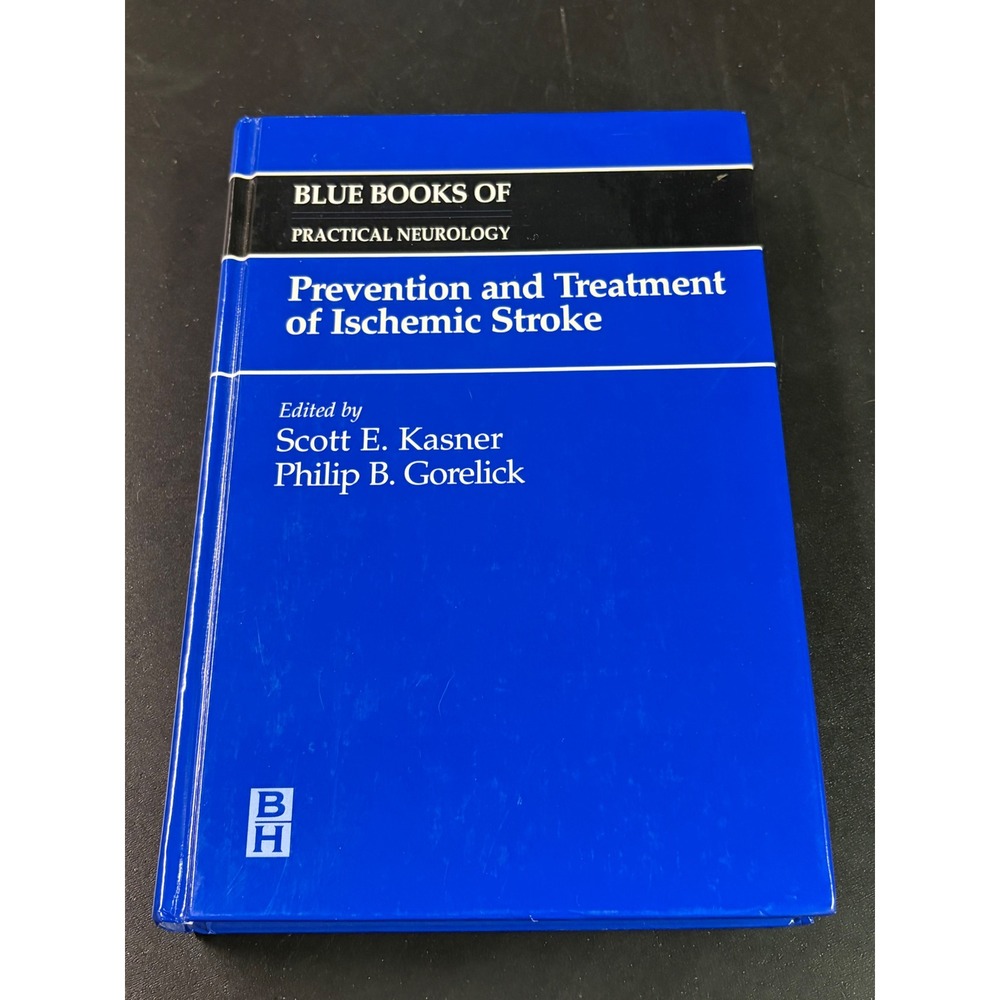 Prevention and Treatment of Ischemic Stroke Blue Book Practical Neurology Kasner